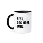 3dRose Best Dog Mom Ever - Fun pet Owner Gifts for her - Animal Lover Text - Two Tone Black Mug, 11oz (Mug_184993_4), 11 oz, Black/White