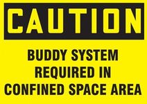 Caution buddy system required in confined space area sign, PVC Waterproof sticker