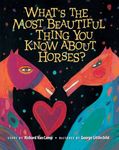 What's the Most Beautiful Thing You Know About Horses?