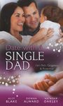 Date with a Single Dad: Millionaire Dad's SOS / Proud Rancher, Precious Bundle / Millionaire Dad: Wife Needed (Mills & Boon Special Releases)