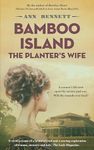 Bamboo Island: The Planter's Wife (Echoes of Empire: A collection of standalone novels set in the Far East during WWII)