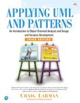 Applying UML and Patterns: An Introduction to Object-Oriented Analysis and Design and Iterative Development