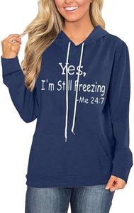 Yes I'm Still Freezing Me 24:11 Sweatshirt Women Gift For Cold Person Freezing Cold Always Freezing Pullover Hoodies
