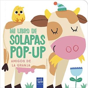 Amigos de la granja (Mi libro de solapas pop-up)