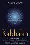 Kabbalah: A Guide to Qabalah, Jewish Mysticism, Sefer Yetzirah, Zohar, and Sefer Ha-Bahir (Spirituality around the world)