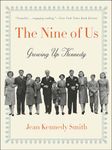 The Nine of Us: Growing Up Kennedy