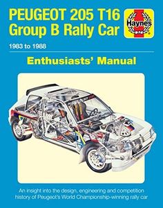 Peugeot 205 T16 1984 to 1986 (includes all rally cars): Enthusiasts Manual: 1983 to 1988