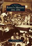 Reno's Heyday: 1931-1991 (Images of America)