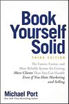 Book Yourself Solid: The Fastest, Easiest, and Most Reliable System for Getting More Clients Than You Can Handle Even if You Hate Marketing and Selling