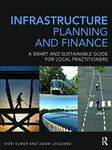 Infrastructure Planning and Finance: A Smart and Sustainable Guide