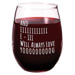 And I Will Always Love You Wine Glass - Great Gift Idea for your Mother, Grandma, Aunt, Sister or Best Friend from a Son, Daughter, Husband or Kids - Wine Glasses by Humour Us Home Goods