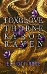 Foxglove, Thorne, Kyron, Raven: A Happily Ever After Novella (Port Macabre)