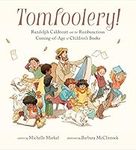 Tomfoolery!: Randolph Caldecott and