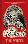 The Goshawk: With a foreword by Helen Macdonald