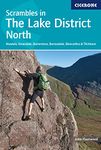 Scrambles in the Lake District - North: Wasdale, Ennerdale, Buttermere, Borrowdale, Blencathra & Thirlmere (Climbing & Mountaineering)