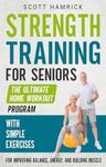 Strength Training for Seniors: The 