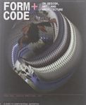 Form+Code in Design, Art, and Architecture: Introductory book for digital design and media arts