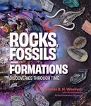 Rocks, Fossils and Formations: Discoveries Through Time