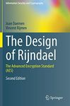 The Design of Rijndael: The Advanced Encryption Standard (AES) (Information Security and Cryptography)