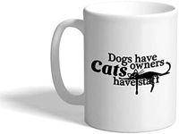 Custom Coffee Mug 11 Ounces Dogs Have Owners Cats Staff A Pets Ceramic Tea Cup Design Only