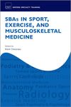 SBAs in Sport, Exercise, and Musculoskeletal Medicine (Oxford Specialty Training: Revision Texts)