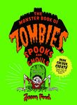 The Monster Book of Zombies, Spooks and Ghouls: (spooky, halloween, activities)