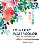 Everyday Watercolor: Learn to Paint