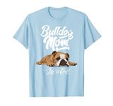 Funny English Bulldog Apparel Bulldog Mom Life Is Ruff T-Shirt