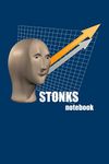 STONKS Dank Meme Man Notebook: Lined Journal / Notebook 6x9inch, 200 pages