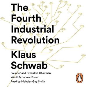 The Fourth Industrial Revolution