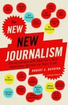 The New New Journalism: Conversations with America's Best Nonfiction Writers on Their Craft