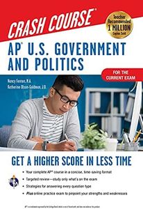 AP® U.S. Government & Politics Crash Course, Book + Online: Get a Higher Score in Less Time (Advanced Placement (AP) Crash Course)
