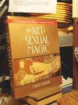 The Art of Sexual Magic: An Inspirational Guide to Tantric Sex That Will Transform Your Life