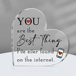 Roowest You're the Best Thing I've Ever Found on the Internet for Men Women Heart Acrylic Plaque Sign Desk Decor Gift for Valentine's Day Boyfriend Girlfriend Wife Husband Her Him Birthday Anniversary