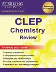 Sterling Test Prep CLEP Chemistry Review: Complete Subject Review