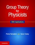 GROUP THEORY FOR PHYSICISTS: WITH APPLICATIONS