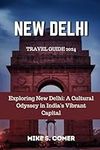 New Delhi Travel Guide 2024: Explor