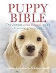 Puppy Bible: The Ultimate Week-by-W