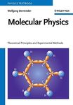 Molecular Physics: Theoretical Principles and Experimental Methods