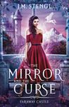 The Mirror and the Curse (Faraway Castle)