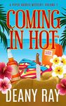 Coming in Hot (A Piper Harris Mystery, Volume 1)