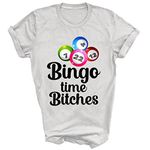 Capman Bingo Time Bitches Funny Bingo Player Mom Grandma Gambling Gamble Gambler Unisex Shirt Gift T-Shirt (White;XL)
