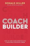 Coach Builder: How to Turn Your Exp