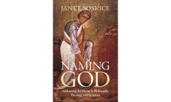 Naming God: Addressing the Divine in Philosophy, Theology and Scripture