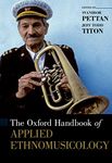 The Oxford Handbook of Applied Ethnomusicology (Oxford Handbooks)