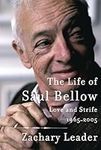The Life of Saul Bellow: Love and S