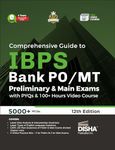 Comprehensive Guide to IBPS Bank PO/ MT Preliminary & Main Exams with PYQs & 100+ Hours Video Course 12th Edition | 4 Online Tests | 5000+ MCQs | Fully Solved