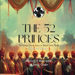 The 52 Princes: The Untold Diwali Story of Bandi Chhor Divas