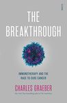 The Breakthrough: immunotherapy and the race to cure cancer