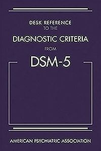 Desk Reference to the Diagnostic Criteria From DSM-5 (R)